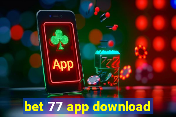 bet 77 app download
